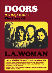 The Doors: Mr. Mojo Risin': The Story of L.A. Woman , The Doors