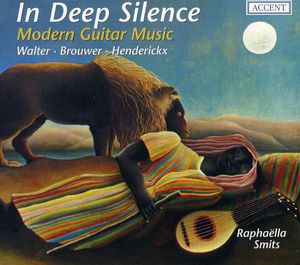In Deep Silence: Modern Guitar Music , Rapha lla Smits