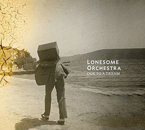 Ode to a Dream , Lonesome Orchestra