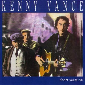 Short Vacation , Kenny Vance