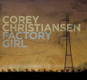Factory Girl , Corey Christiansen