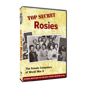 Top Secret Rosies: The Female Computers of WWII