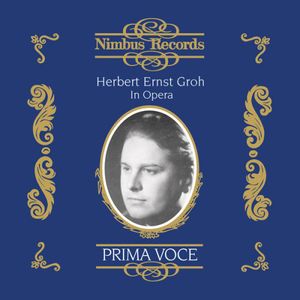Herbert Ernst Groh in Opera , Herbert Ernst Groh