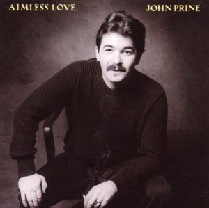 Aimless Love , John Prine