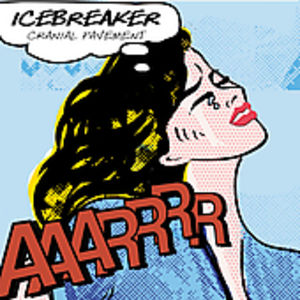 Cranial Pavement , Icebreaker