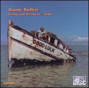 Living & Dying in 3/ 4 Time , Jimmy Buffett