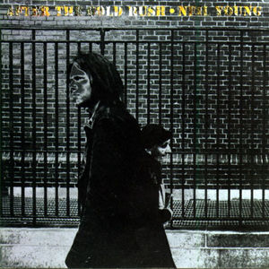 After The Gold Rush , Neil Young