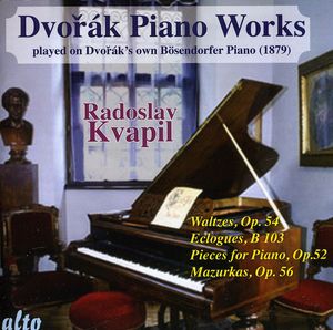 Dvorak / Piano Works Played on Dvorak's Own II , Radoslav Kvapil