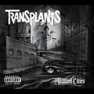 Haunted Cities [Explicit Content] , Transplants