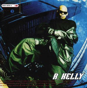 R. Kelly , R. Kelly