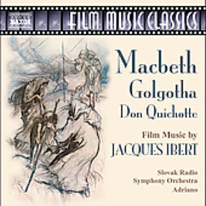 Film Music Classics: MacBeth / Golgotha , Jacques Ibert