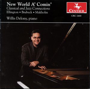 New World A'comin: Classical & Jazz Connection / Various , Willis Delony