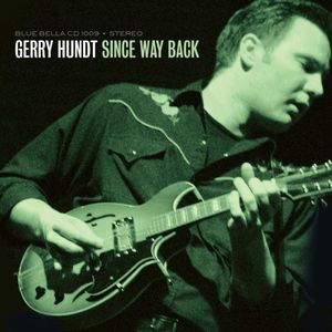 Since Way Back , Gerry Hundt