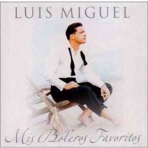 Mis Boleros Favoritos , Luis Miguel