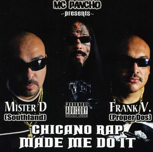 Chicano Rap Made Me Do It , Frank V.