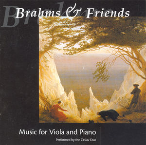 Brahms & Friends: Music for Viola & Piano , Zaslav Duo