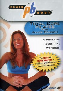 Jules Benson: Power Body - Total Core Pilates , Jules Benson