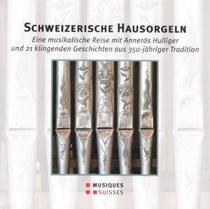 Various Artist : Schweizerische Hausorgeln , Various Artists