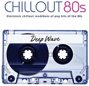 Chillout 80s , Deep Wave