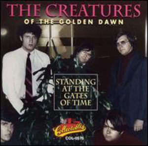 Standing At The Gates Of Time , Creatures of the Golden Dawn