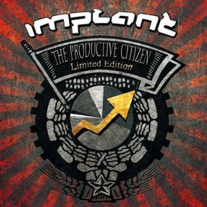 Productive Citizen , Implant