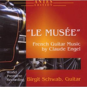 Le Musee / French Guitar Music , Claude Engel