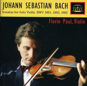 Bach Sonatas for Solo Violin BWV 1001 & 1003 , Florin Paul