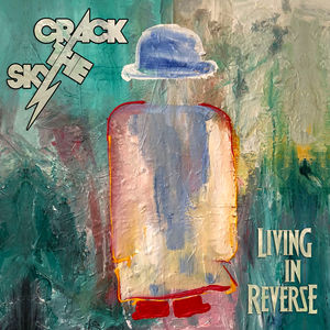 Living In Reverse , Crack the Sky
