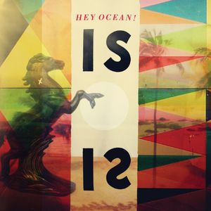 Is , Hey Ocean!