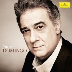 Forever Domingo , Plácido Domingo
