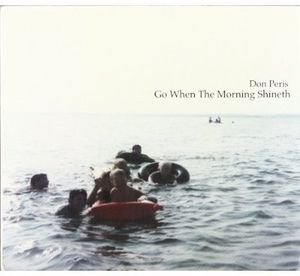Go When the Morning Shineth , Don Peris