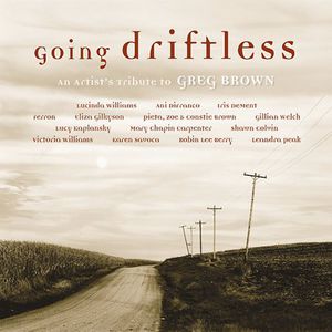 Going Driftless: An Artist's Tribute To Greg Brown , Various Artists