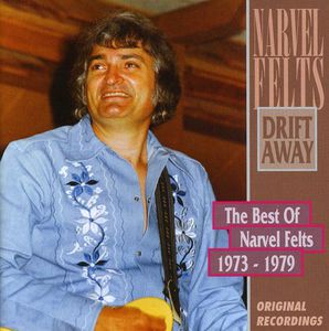 Drift Away: Best , Narvel Felts
