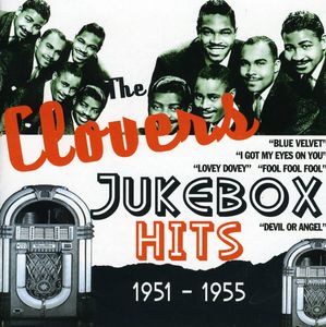 Jukebox Hits 1951-1955 , The Clovers