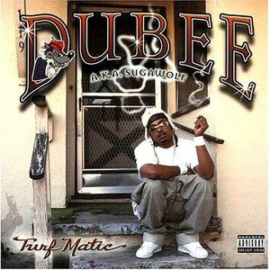 Turf Matic [Explicit Content] , Dubee AKA Sugawolf