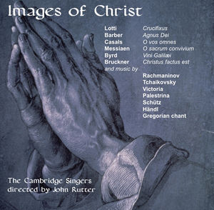 Images of Christ , John Rutter & the Cambridge Singers