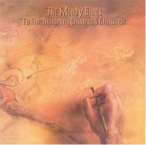 To Our Children's Children's Children , The Moody Blues