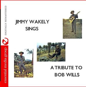 Jimmy Wakely Sings a Tribute to Bob Wills , Jimmy Wakely