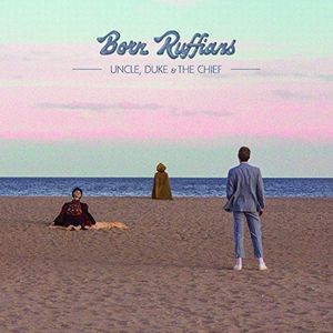 Born Ruffians , Born Ruffians