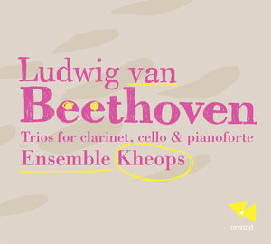 Trios for Clarinet Cello & Pianoforte , Beethoven