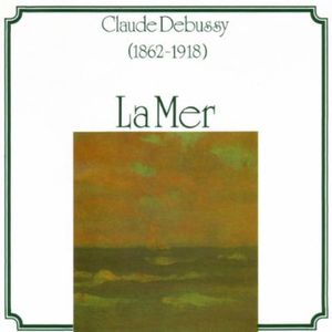 La Mer , Claude Debussy