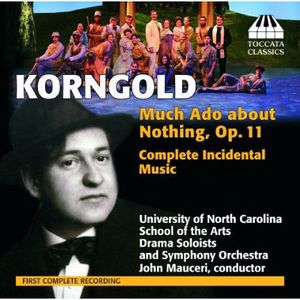 Much Ado About Nothing Op 11 , Erich Wolfgang Korngold