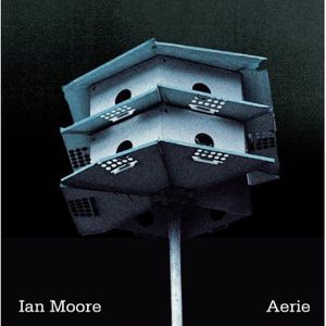 Aerie , Ian Moore