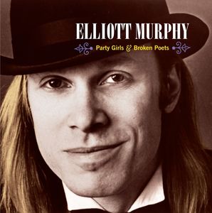 Party Girls & Broken Poets , Elliott Murphy
