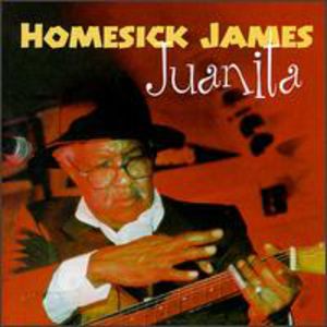 Juanita , Homesick James