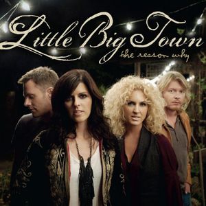 The Reason Why , Little Big Town