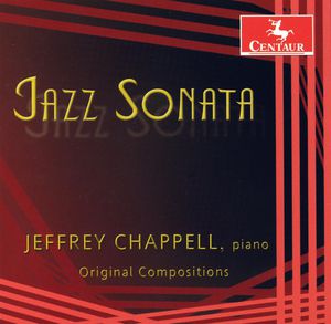 Jazz Sonata: Original Compositions , Jeffrey Chappell