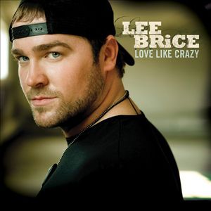 Love Like Crazy , Lee Brice