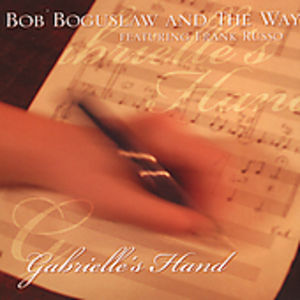 Gabrielle's Hand , Bob Boguslaw