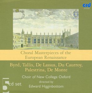 Choral Masterpieces of the European Renaissance , New College Choir, Oxford